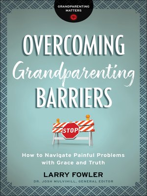 cover image of Overcoming Grandparenting Barriers